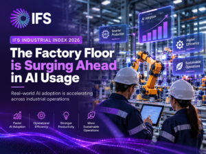IFS Industrial Index 2026: Factory Workers Drive AI Adoption, Delivering Major Performance Gains