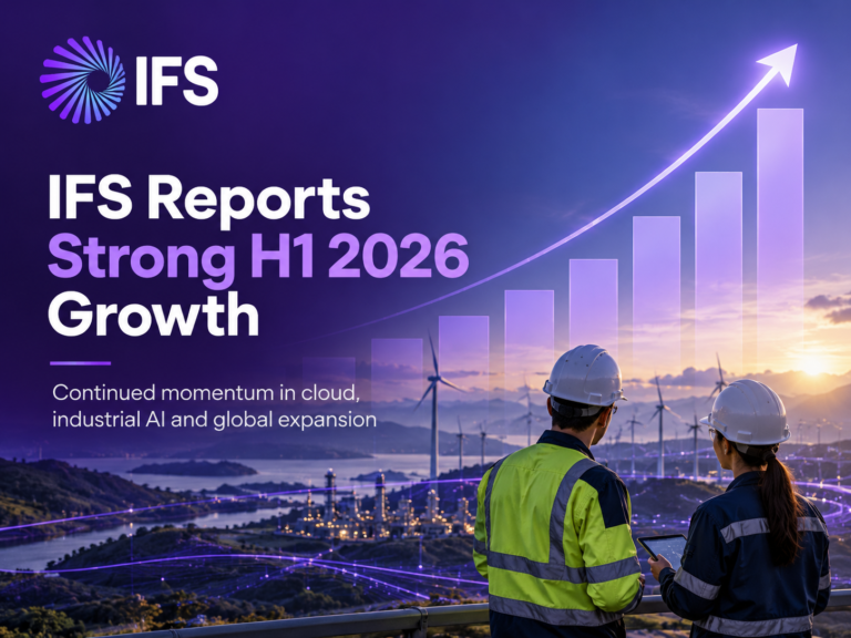 IFS Reports Strong H1 2026 Growth as Customers Scale Industrial AI Adoption